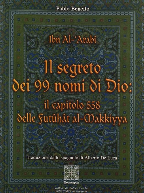 Il segreto dei novantanove nomi di Dio - Muhyî-d-Dîn Ibn Arabî - copertina