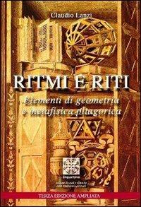 Ritmi e riti. Elementi di geometria e metafisica pitagorica - Claudio Lanzi - copertina