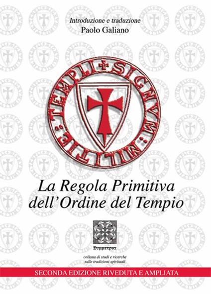 La regola primitiva dell'Ordine del Tempio - Paolo Galiano - copertina