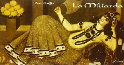 La miliarda. Storielline incasinate ma perbene - Piera Graffer - copertina