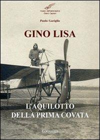 Gino Lisa. L'aquilotto della prima covata - Paolo Gariglio - copertina