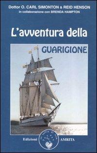 L'avventura della guarigione - O. Carl Simonton,Reid Henson,Brenda Hampton - copertina