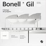 Bonelli e Gil. Architetti Barcellona. Il dialogo del progetto. Testo francese a fronte