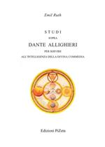 Studi sopra Dante Allighieri per servire all'intelligenza della Divina Commedia