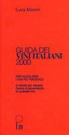 Guida dei vini italiani 2000. Le più importanti aziende vinicole italiane analizzate vino per vino - Luca Maroni - copertina