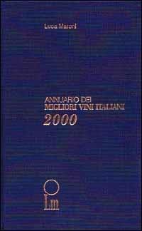 Annuario dei migliori vini italiani 2000 - Luca Maroni - copertina