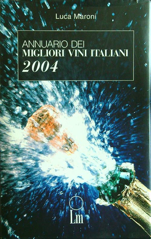 Annuario dei migliori vini italiani 2004