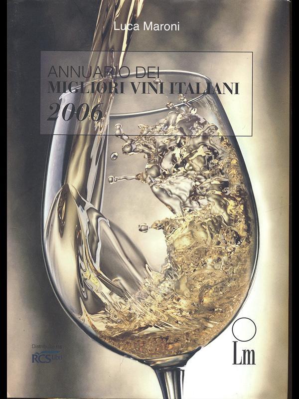 Annuario dei migliori vini italiani 2006. Con CD-ROM