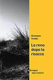Libro La rena dopo la risacca Giuseppe Tirotto