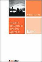 Libro Finzioni cosmiche di Giacomo Leopardi Andrea Cannas