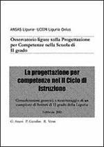 La progettazione per competenze nel 2° ciclo di istruzione. Osservatorio ligure sulla progettazione per competenze nella scuola di 2° grado