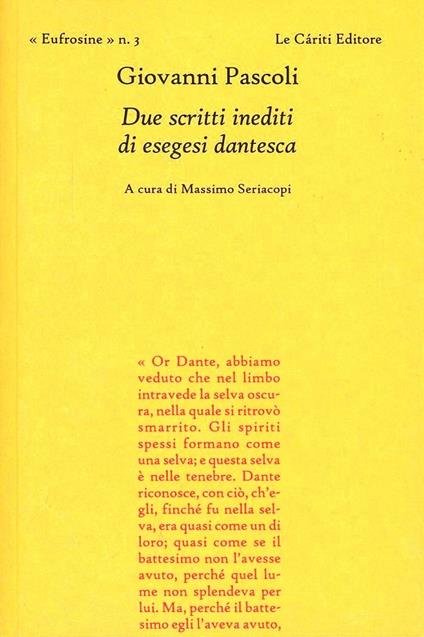 Due scritti inediti di esegesi dantesca - Giovanni Pascoli - copertina