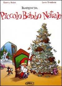 Buongiorno, Piccolo Babbo Natale. Vol. 1 - Lewis Trondheim,Thierry Robin - copertina