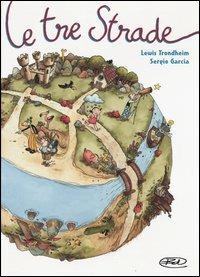 Le tre strade - Lewis Trondheim,Sergio Garcia - copertina