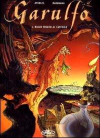 Dallo stagno al castello. Garulfo. Vol. 1 - Alain Ayroles,Bruno Maiorana - copertina