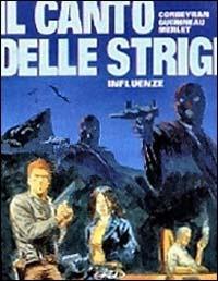 Influenze. Il canto delle strigi. Vol. 3 - Eric Corbeyran,Richard Guérineau,Isabel Merlet - copertina