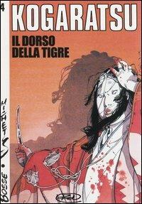 Il dorso della tigre. Kogaratsu. Vol. 4 - Bosse,Michetz - copertina