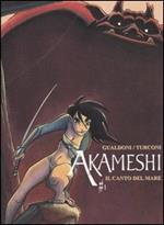 Il canto del mare. Akameshi. Vol. 1