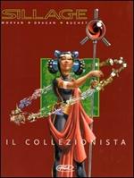 Il collezionista. Sillage. Fuori serie. Vol. 2