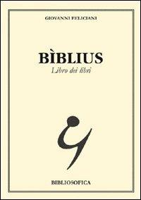 Bìblius. Libro dei libri - Giovanni Feliciani - copertina