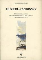 Husserl-Kandinsky. L'eclissi della natura nella fenomenologia e nella pittura del primo Novecento