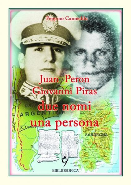 Juan Peron, Giovanni Piras due nomi una persona - Peppino Canneddu - copertina