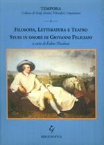 Filosofia, letteratura e teatro. Studi in onore di Giovanni Feliciani