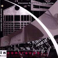 Incontro con... Rassegna cinematografica sull'architettura. Le Corbusier, Philip Johnson, Bruno Munari, Norman Foster - Vincenzo Calimero,Enrico Costa - copertina