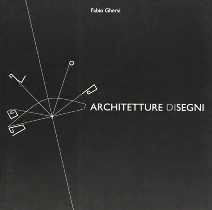 Architetture di-segni - Fabio Ghersi - copertina