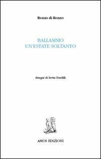Ballammo un'estate soltanto - Renzo Di Renzo - copertina