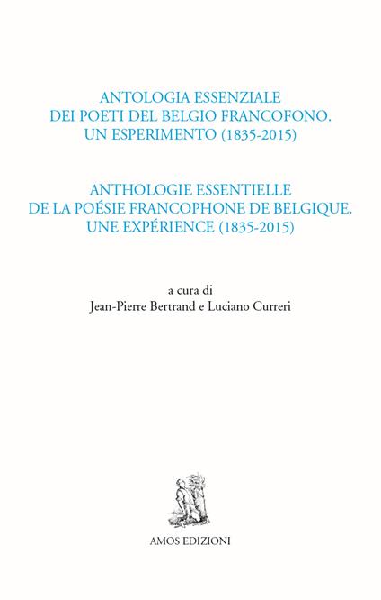 Antologia essenziale dei poeti del Belgio francofono. Un esperimento (1835-2015)-Anthologie essentielle de la poésie francophone de Belgique. Une expérience - copertina