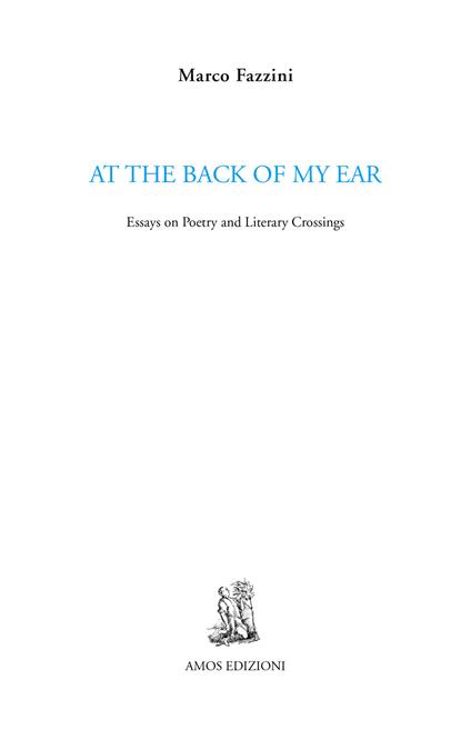 At the back of my ear. Essays on poetry and literary crossings - Marco Fazzini - copertina