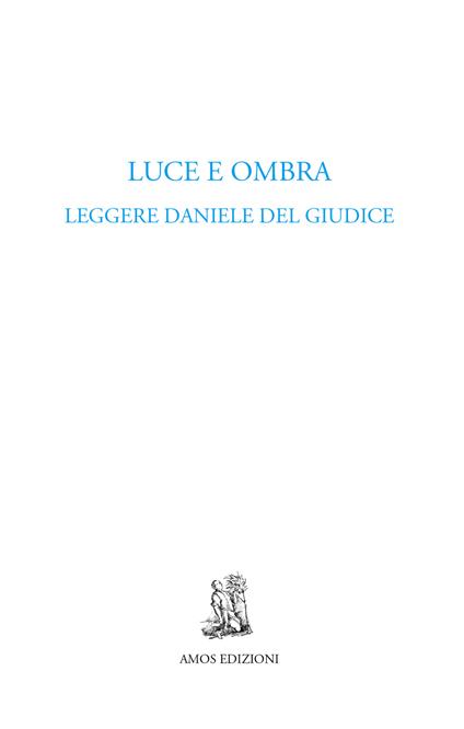 Luce e ombra. Leggere Daniele Del Giudice - copertina