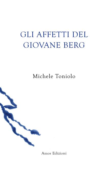 Gli affetti del giovane Berg - Michele Toniolo - copertina