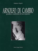 Arnolfo di Cambio. Profilo e confronto di un maestro