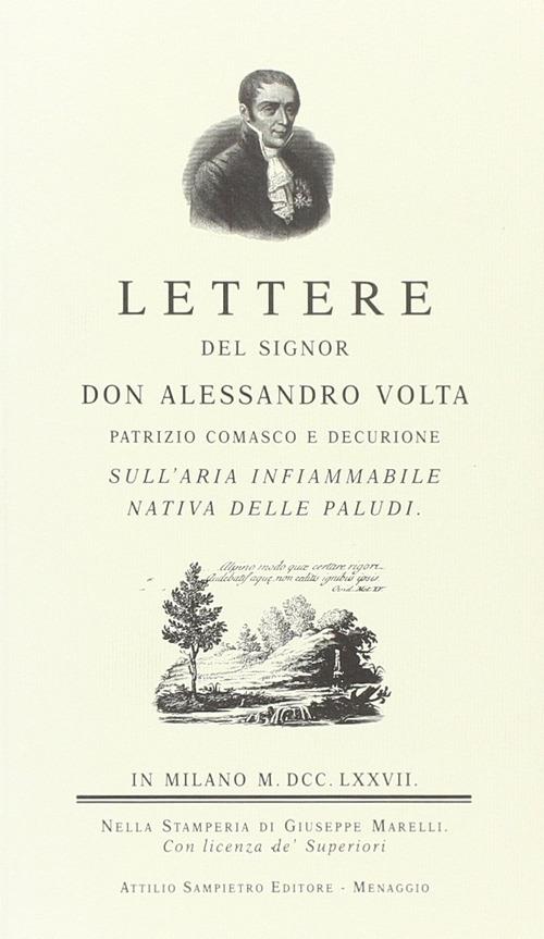 Lettere del sig. don Alessandro Volta sull'aria infiammabile nativa delle paludi (rist. anast.) - Alessandro Volta - copertina