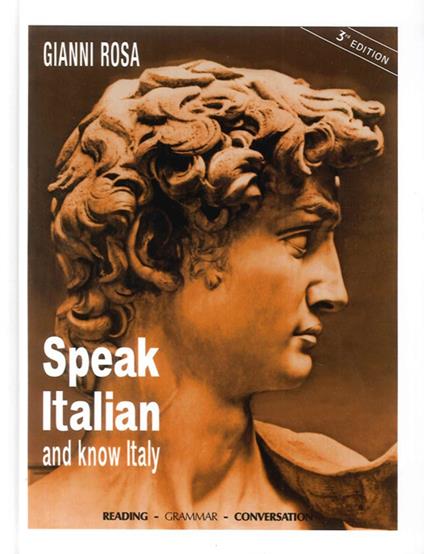 Speak italian and know Italy. Ediz. multilingue - Gianni Rosa - copertina