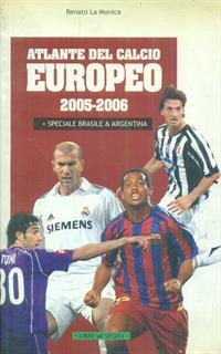 Atlante del calcio europeo 2005-2006. Speciale Brasile & Argentina
