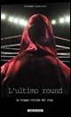 L' ultimo round. Le troppe vittime del ring