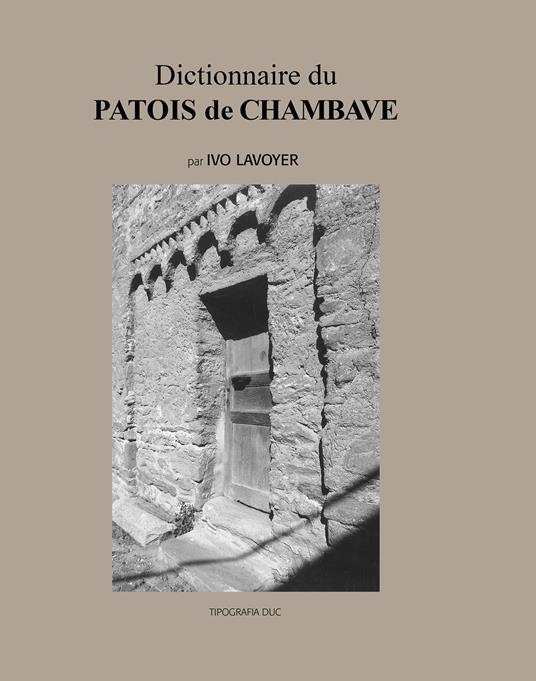 Dictionnaire du patois de Chambave - Ivo Lavoyer - copertina