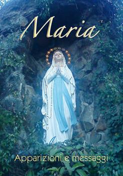 Libro Maria. Apparizioni e messaggi 