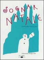 Sognar Natale. Fantasia natalizia. Con CD Audio