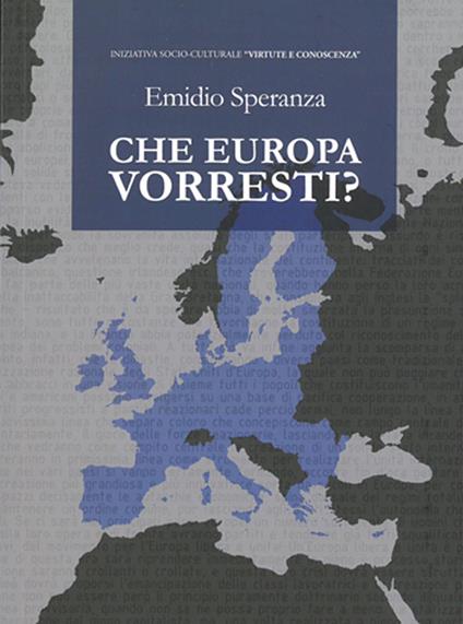 Che Europa vorresti? - Emidio Speranza - copertina