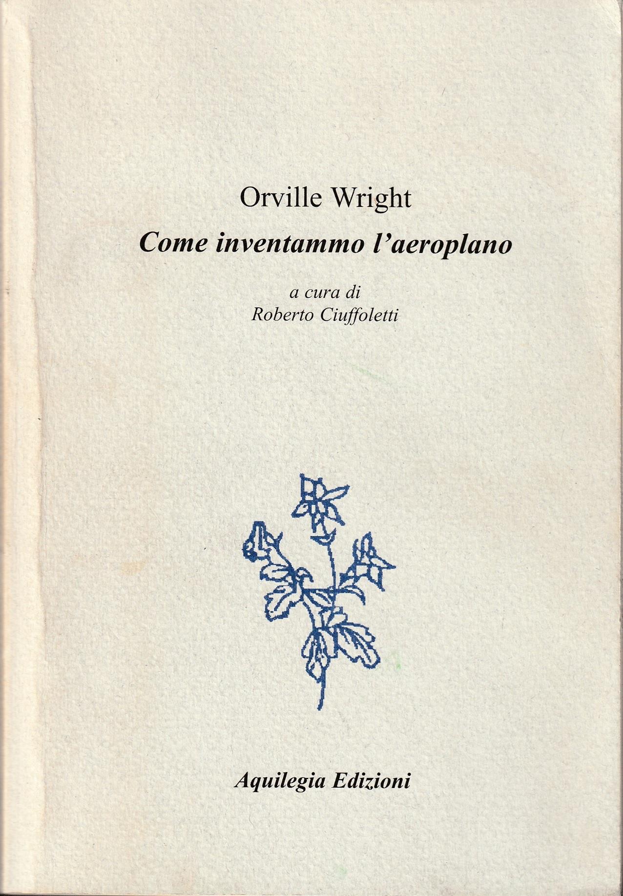Come inventammo l'aeroplano