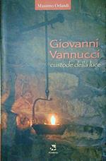 Giovanni Vannucci custode della luce