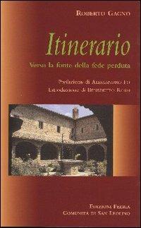 Itinerario. Verso la fonte della fede perduta - Roberto Gagno - copertina
