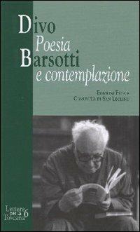 Divo Barsotti. Poesia e contemplazione - Georgij Blatinskij,Carlo Fiaschi,Luciano Giovannetti - copertina