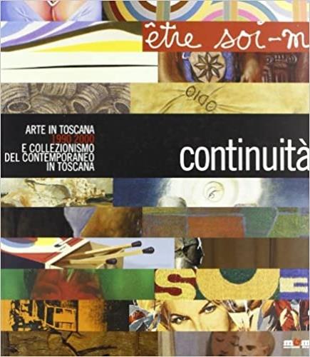 Continuità. Arte in Toscana 1990-2000 e collezionismo del contemporaneo in Toscana - copertina