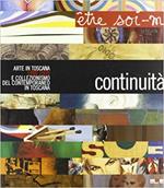Continuità. Arte in Toscana 1990-2000 e collezionismo del contemporaneo in Toscana