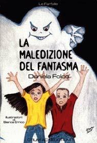 Libro La maledizione del fantasma. Fiaba da colorare Daniela Folco